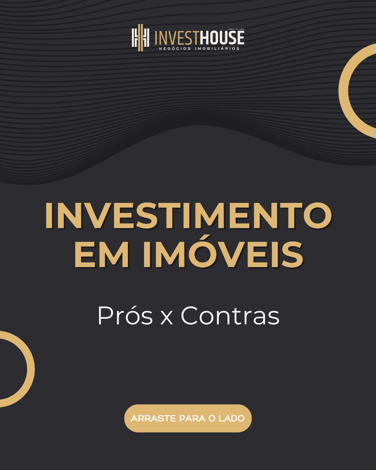 Investimento em Imóveis: Prós e Contras na Visão da Invest House
